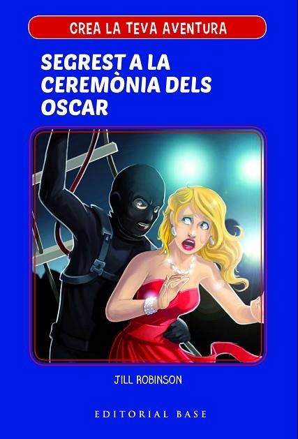 CREA LA TEVA PRÒPIA AVENTURA 2 SEGREST A LA CERIMÒNIA DELS OSCAR | 9788417183967 | ROBINSON, JILL | Llibreria Online de Vilafranca del Penedès | Comprar llibres en català