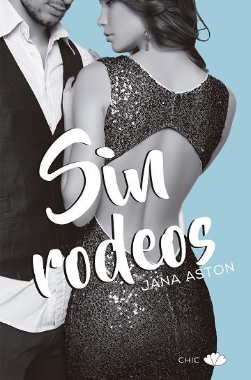 SIN RODEOS | 9788417333218 | ASTON, JANA | Llibreria Online de Vilafranca del Penedès | Comprar llibres en català