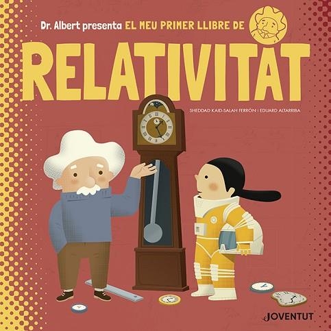 EL MEU PRIMER LLIBRE DE RELATIVITAT | 9788426145628 | KAID-SALAH FERRÓN, SHEDDAD | Llibreria Online de Vilafranca del Penedès | Comprar llibres en català