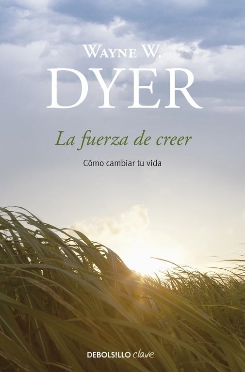 LA FUERZA DE CREER | 9788499083995 | DYER, WAYNE W | Llibreria Online de Vilafranca del Penedès | Comprar llibres en català