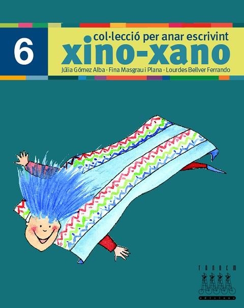 PER ANAR ESCRIVINT XINO-XANO 6 | 9788481316698 | BELLVER FERRANDO, LOURDES/MASGRAU PLANA, FINA/GÓMEZ ALBA, JULIA | Llibreria Online de Vilafranca del Penedès | Comprar llibres en català