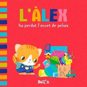 L'ÀLEX HA PERDUT L'OSSET DE PELUIX | 9789403207414 | BALLON | Llibreria Online de Vilafranca del Penedès | Comprar llibres en català