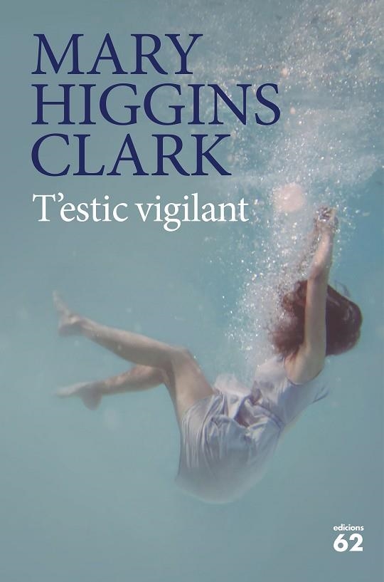 T'ESTIC VIGILANT | 9788429777451 | HIGGINS CLARK, MARY | Llibreria Online de Vilafranca del Penedès | Comprar llibres en català