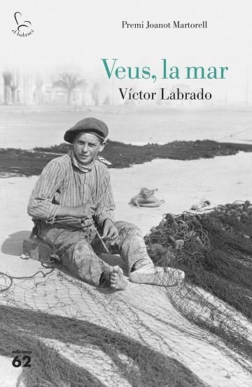 VEUS LA MAR | 9788429777482 | LABRADO, VÍCTOR | Llibreria Online de Vilafranca del Penedès | Comprar llibres en català