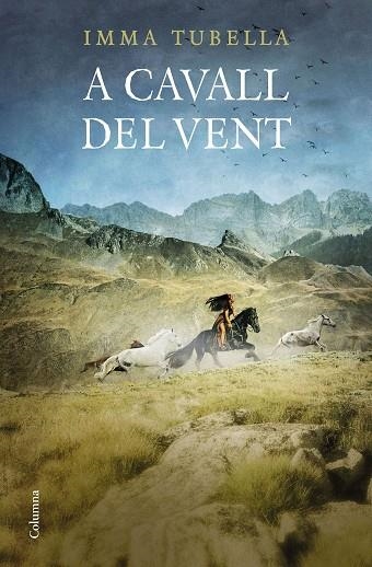 A CAVALL DEL VENT | 9788466424615 | TUBELLA CASADEVALL, IMMA | Llibreria Online de Vilafranca del Penedès | Comprar llibres en català