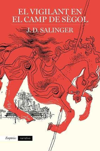 EL VIGILANT EN EL CAMP DE SÈGOL | 9788417016791 | SALINGER, J. D. | Llibreria Online de Vilafranca del Penedès | Comprar llibres en català