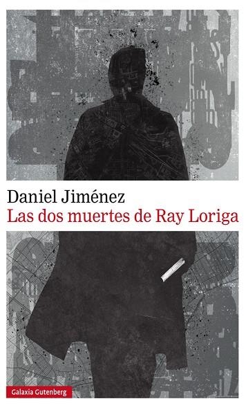 LAS DOS MUERTES DE RAY LORIGA | 9788417747022 | JIMÉNEZ, DANIEL | Llibreria Online de Vilafranca del Penedès | Comprar llibres en català