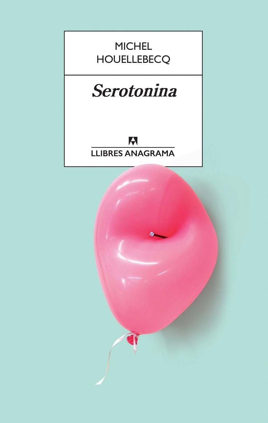 SEROTONINA ( CATALÀ ) | 9788433915658 | HOUELLEBECQ, MICHEL | Llibreria Online de Vilafranca del Penedès | Comprar llibres en català