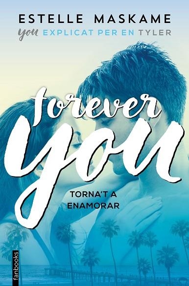 FOREVER YOU ( YOU 4 ) | 9788417515171 | MASKAME, ESTELLE | Llibreria Online de Vilafranca del Penedès | Comprar llibres en català