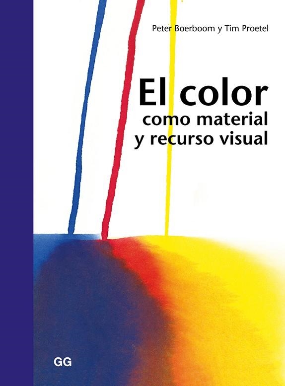 EL COLOR COMO MATERIAL Y RECURSO VISUAL | 9788425228629 | BOERBOOM, PETER; PROETEL, TIM | Llibreria Online de Vilafranca del Penedès | Comprar llibres en català