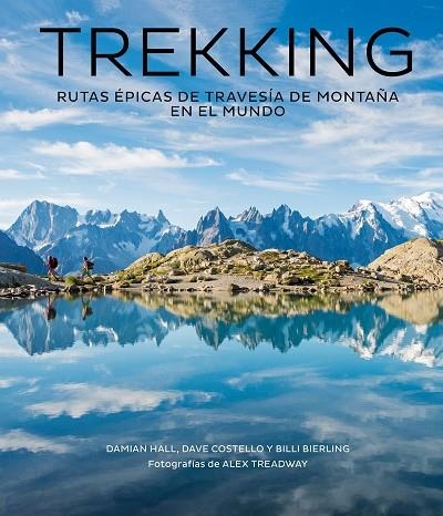 TREKKING | 9788416890811 | HALL, DAMIAN/COSTELLO, DAVE/BIERLING, BILLI/TREADWAY, ALEX | Llibreria Online de Vilafranca del Penedès | Comprar llibres en català