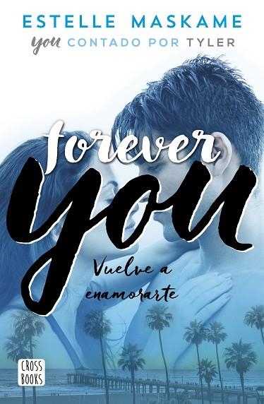 FOREVER YOU ( YOU 4 ) | 9788408201281 | MASKAME, ESTELLE | Llibreria Online de Vilafranca del Penedès | Comprar llibres en català