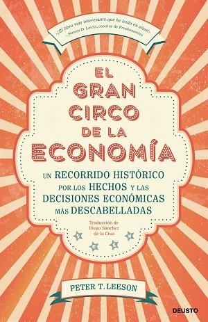 EL GRAN CIRCO DE LA ECONOMÍA | 9788423430123 | LEESON, PETER T. | Llibreria Online de Vilafranca del Penedès | Comprar llibres en català