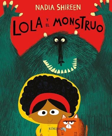 LOLA Y EL MONSTRUO | 9788417074449 | SHIREEN, NADIA | Llibreria Online de Vilafranca del Penedès | Comprar llibres en català