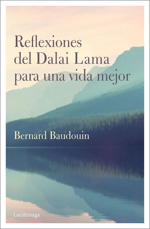 REFLEXIONES DEL DALAI LAMA PARA UNA VIDA MEJOR | 9788417371586 | BAUDOUIN, BERNARD | Llibreria Online de Vilafranca del Penedès | Comprar llibres en català