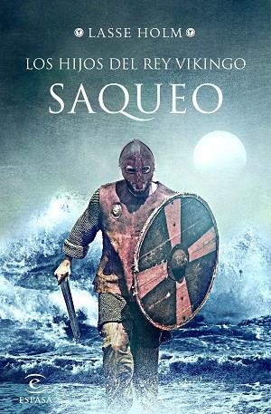 LOS HIJOS DEL REY VIKINGO. SAQUEO | 9788467054774 | HOLM, LASSE | Llibreria Online de Vilafranca del Penedès | Comprar llibres en català