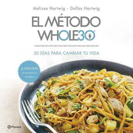 EL MÉTODO WHOLE30 | 9788408201519 | HARTWIG, MELISSA/HARTWIG, DALLAS | Llibreria Online de Vilafranca del Penedès | Comprar llibres en català