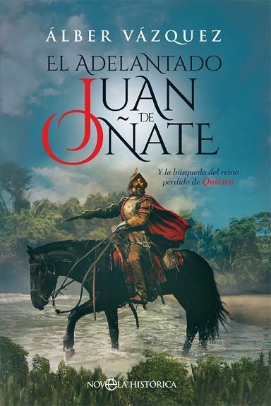 EL ADELANTADO JUAN DE OÑATE | 9788491644774 | VÁZQUEZ, ÁLBER | Llibreria Online de Vilafranca del Penedès | Comprar llibres en català