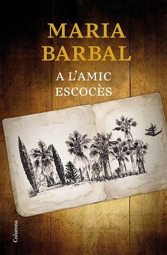 A L'AMIC ESCOCÈS | 9788466424639 | BARBAL, MARIA | Llibreria Online de Vilafranca del Penedès | Comprar llibres en català