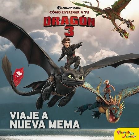 CÓMO ENTRENAR A TU DRAGÓN 3. VIAJE A NUEVA MEMA | 9788408201694 | DREAMWORKS | Llibreria Online de Vilafranca del Penedès | Comprar llibres en català