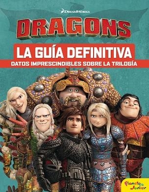 CÓMO ENTRENAR A TU DRAGÓN. LA GUÍA DEFINITIVA | 9788408201724 | DREAMWORKS | Llibreria Online de Vilafranca del Penedès | Comprar llibres en català