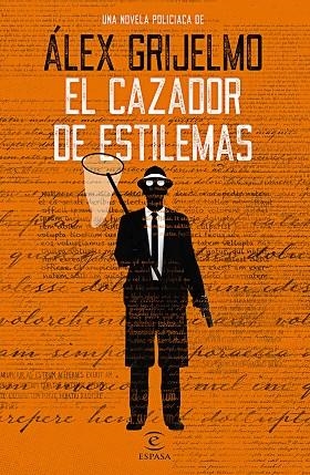 EL CAZADOR DE ESTILEMAS | 9788467054194 | GRIJELMO, ÁLEX | Llibreria L'Odissea - Libreria Online de Vilafranca del Penedès - Comprar libros