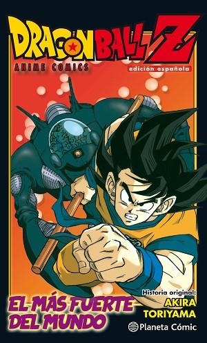 DRAGON BALL Z ANIME COMIC EL HOMBRE MÁS FUERTE DEL MUNDO | 9788491468271 | TORIYAMA, AKIRA | Llibreria Online de Vilafranca del Penedès | Comprar llibres en català