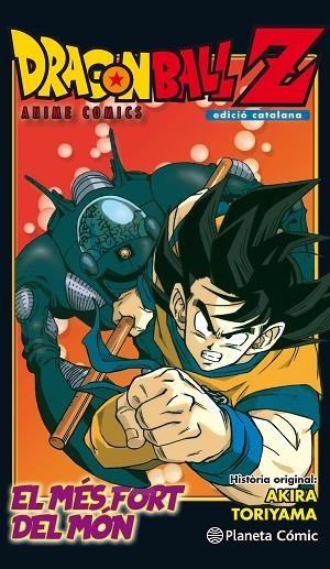 DRAGON BALL  Z ANIME COMIC. L'HOME MÉS FORT DEL MÓN | 9788491468288 | TORIYAMA, AKIRA | Llibreria Online de Vilafranca del Penedès | Comprar llibres en català