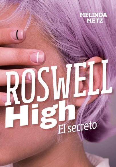 EL SECRETO (ROSWELL HIGH) | 9788420434278 | METZ, MELINDA | Llibreria Online de Vilafranca del Penedès | Comprar llibres en català