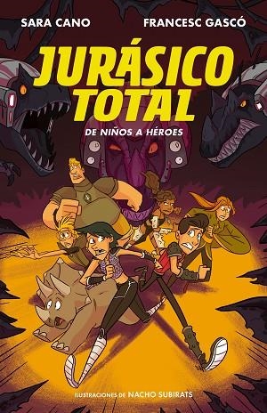 DE NIÑOS A HÉROES (SERIE JURÁSICO TOTAL 3) | 9788420487724 | GASCÓ, FRANCESC/CANO FERNÁNDEZ, SARA | Llibreria Online de Vilafranca del Penedès | Comprar llibres en català