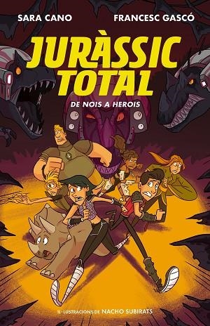 DE NOIS A HEROIS (SÈRIE JURÀSSIC TOTAL 3) | 9788420487717 | CANO FERNÁNDEZ, SARA/GASCÓ, FRANCESC | Llibreria Online de Vilafranca del Penedès | Comprar llibres en català