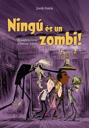 NINGÚ ÉS UN ZOMBI | 9788448947132 | FOLCK, JORDI | Llibreria L'Odissea - Libreria Online de Vilafranca del Penedès - Comprar libros