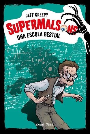 SUPERMALSONS 6 UNA ESCOLA BESTIAL | 9788491377214 | CREEPY, JEFF | Llibreria Online de Vilafranca del Penedès | Comprar llibres en català