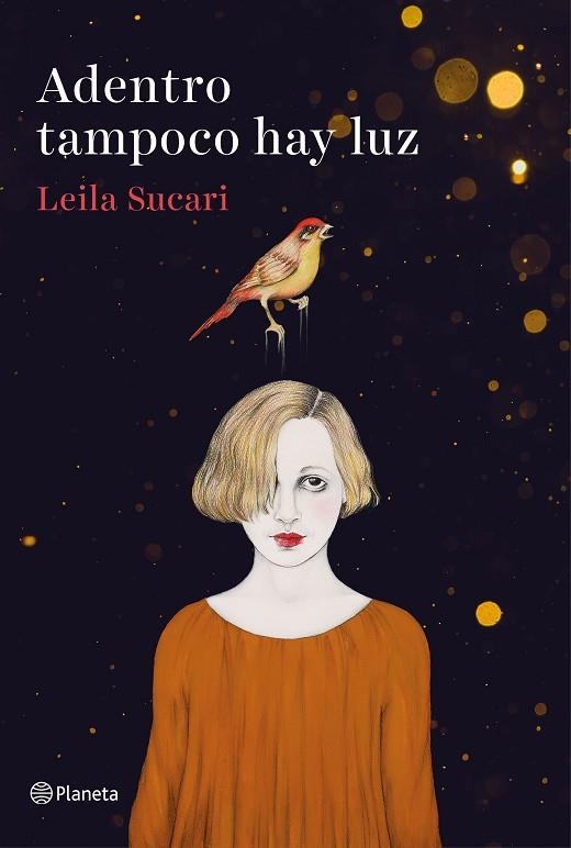 ADENTRO TAMPOCO HAY LUZ | 9788408204794 | SUCARI, LEILA | Llibreria Online de Vilafranca del Penedès | Comprar llibres en català