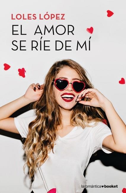 EL AMOR SE RÍE DE MÍ | 9788408202363 | LOPEZ, LOLES | Llibreria Online de Vilafranca del Penedès | Comprar llibres en català