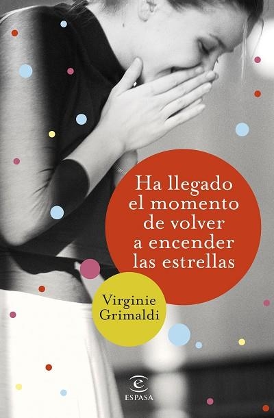 HA LLEGADO EL MOMENTO DE VOLVER A ENCENDER LAS ESTRELLAS | 9788467054781 | GRIMALDI, VIRGINIE | Llibreria Online de Vilafranca del Penedès | Comprar llibres en català