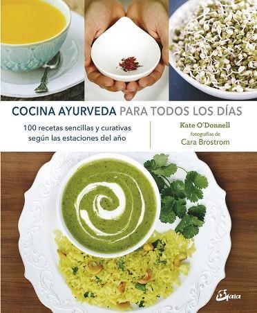 COCINA AYURVEDA PARA TODOS LOS DÍAS | 9788484457299 | O'DONNELL, KATE | Llibreria Online de Vilafranca del Penedès | Comprar llibres en català