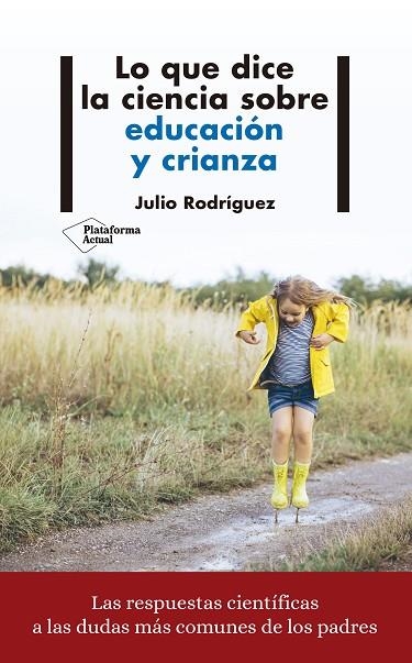 LO QUE DICE LA CIENCIA SOBRE EDUCACION Y CRIANZA | 9788417622008 | RODRÍGUEZ, JULIO | Llibreria Online de Vilafranca del Penedès | Comprar llibres en català