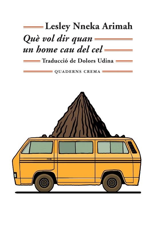 QUÈ VOL DIR QUAN UN HOME CAU DEL CEL | 9788477276005 | ARIMAH, LESLEY NNEKA | Llibreria Online de Vilafranca del Penedès | Comprar llibres en català