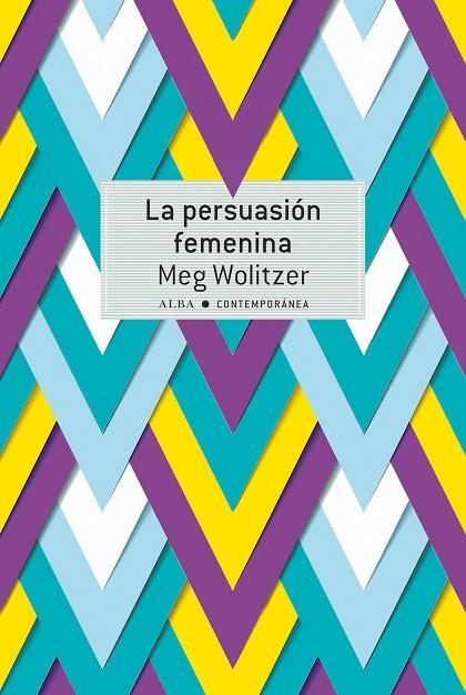 LA PERSUASIÓN FEMENINA | 9788490655177 | WOLITZER, MEG | Llibreria Online de Vilafranca del Penedès | Comprar llibres en català