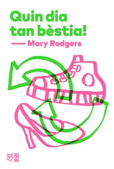 QUIN DIA TAN BÈSTIA! | 9788494911019 | RODGERS, MARY | Llibreria Online de Vilafranca del Penedès | Comprar llibres en català