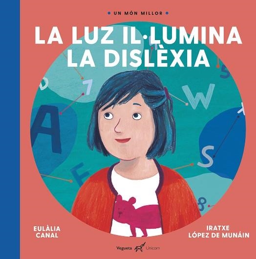 LA LUZ  IL·LUMINA LA DISLÈXIA | 9788417137236 | CANAL, EULALIA | Llibreria Online de Vilafranca del Penedès | Comprar llibres en català