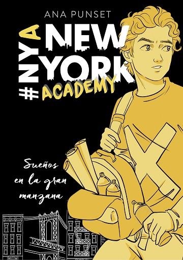 SUEÑOS EN LA GRAN MANZANA (SERIE NEW YORK ACADEMY 2) | 9788417460624 | PUNSET, ANA | Llibreria Online de Vilafranca del Penedès | Comprar llibres en català