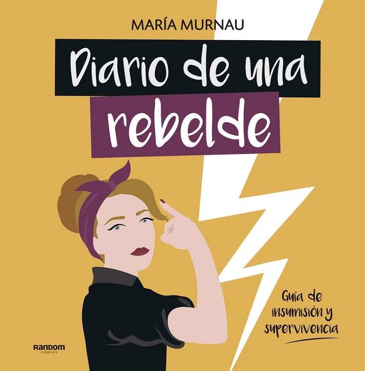 DIARIO DE UNA REBELDE | 9788417247331 | MURNAU, MARÍA | Llibreria L'Odissea - Libreria Online de Vilafranca del Penedès - Comprar libros