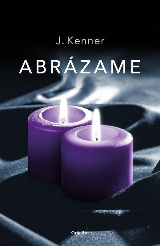 ABRÁZAME (TRILOGÍA STARK 7) | 9788425357183 | KENNER, J. | Llibreria Online de Vilafranca del Penedès | Comprar llibres en català