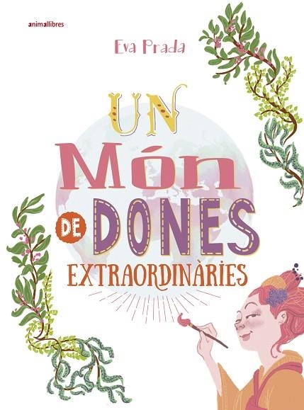 UN MÓN DE DONES EXTRAORDINÀRIES | 9788416844807 | PRADA RODRÍGUEZ, EVA | Llibreria Online de Vilafranca del Penedès | Comprar llibres en català