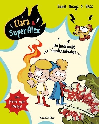 CLARA & SUPERÀLEX 6. UN JARDÍ MOLT (MOLT) SALVATGE | 9788491377146 | ANAYA, SANTI/BOUDEBESSE, SESS | Llibreria Online de Vilafranca del Penedès | Comprar llibres en català