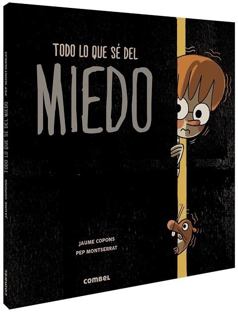 TODO LO QUE SÉ DEL MIEDO | 9788491014294 | COPONS RAMON, JAUME | Llibreria L'Odissea - Libreria Online de Vilafranca del Penedès - Comprar libros