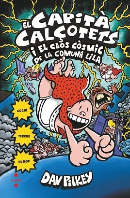 EL CAPITÀ CALÇOTETS 8 EL CAPITÀ CALÇOTETS I EL CAOS CÒSMIC DE LA COMUNA LILA | 9788466145725 | PILKEY, DAV | Llibreria Online de Vilafranca del Penedès | Comprar llibres en català