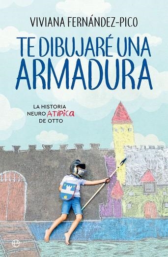 TE DIBUJARÉ UNA ARMADURA | 9788491644781 | FERNÁNDEZ-PICO, VIVIANA | Llibreria L'Odissea - Libreria Online de Vilafranca del Penedès - Comprar libros